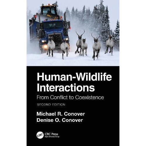 HumanWildlife Interactions From Conflict to Coexistence by Michael R.