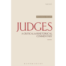Judges A Critical Rhetorical Commentary by Nelson Professor Richard D.