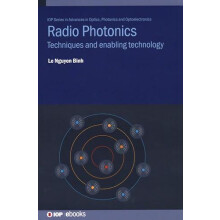 Radio Photonics Techniques and enabling technology by Le Nguyen Binh H