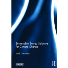 Sustainable Energy Solutions for Climate Change by Mark Diesendorf Har
