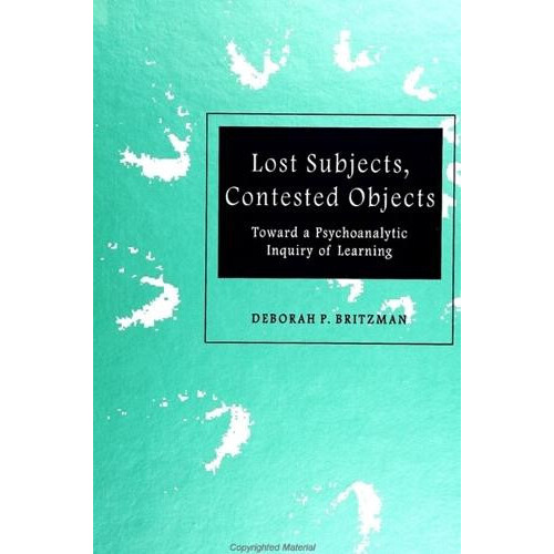 Lost Subjects Contested Objects Toward a Psychoanalytic Inquiry of Lea