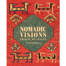 Nomadic Visions Tribal Weavings from Persia and the Caucasus by Michae