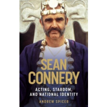 Sean Connery Acting stardom and national identity by Andrew Spicer Har