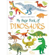 My Huge Book of Dinosaurs Paperback Book