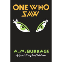 One Who Saw A Ghost Story for Christmas by A.M. Burrage Paperback Book