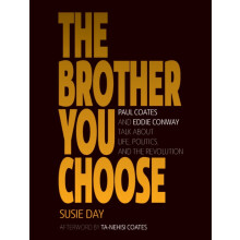 The Brother You Choose Paul Coates and Eddie Conway Talk About Life Po