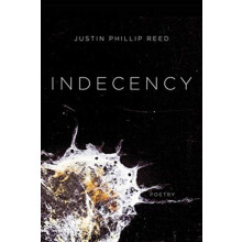 Indecency by Justin Phillip Reed Paperback Book