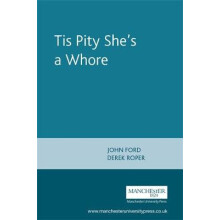Tis Pity Shes a Whore John Ford by Derek Roper Paperback Book