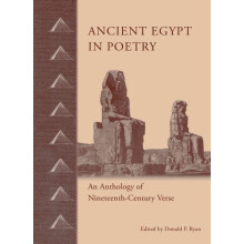 Ancient Egypt in Poetry An Anthology of NineteenthCentury Verse Hardco