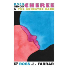 Ross Sings Cheree the Animated Dark by Ross John Farrar Paperback Book
