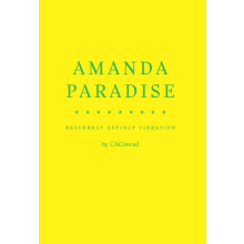 AMANDA PARADISE by CAConrad Hardcover Book