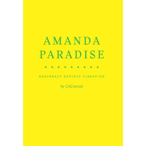 AMANDA PARADISE by CAConrad Hardcover Book