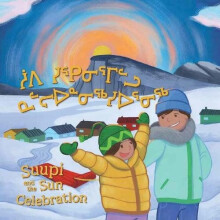 Suupi and the Sun Celebration by Arnarulunnguaq Audlaluk Paperback Boo