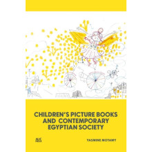 Childrens Picture Books and Contemporary Egyptian Society by Yasmine M
