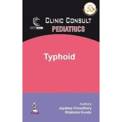 Clinic Consult Pediatrics Typhoid by Jaydeep Choudhury Paperback Book