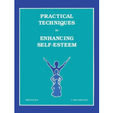 Practical Techniques For Enhancing SelfEsteem by C. Jesse Carlock Pape