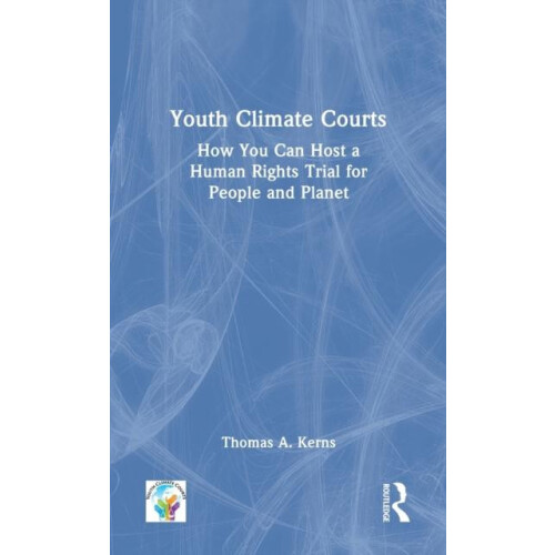 Youth Climate Courts How You Can Host a Human Rights Trial for People