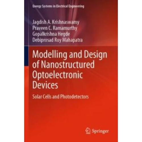 Modelling and Design of Nanostructured Optoelectronic Devices Solar Ce