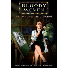 Bloody Women Women Directors of Horror Paperback Book