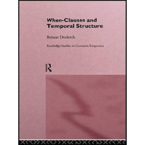 WhenClauses and Temporal Structure by Renaat H. C. Declerck Paperback