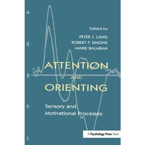 Attention and Orienting Sensory and Motivational Processes Paperback B
