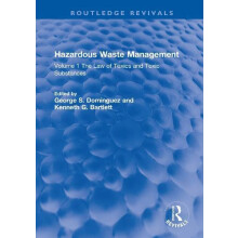 Hazardous Waste Management Volume 1 The Law of Toxics and Toxic Substa