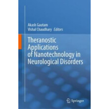 Theranostic Applications of Nanotechnology in Neurological Disorders H