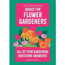Little Book of Advice for Flower Gardeners by Daphne Ledward Paperback
