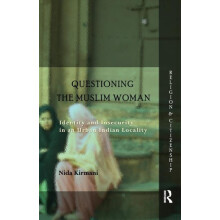 Questioning the Muslim Woman Identity and Insecurity in an Urban India