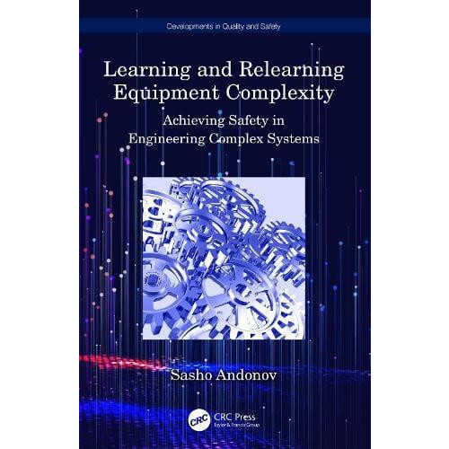 Learning and Relearning Equipment Complexity Achieving Safety in Engin