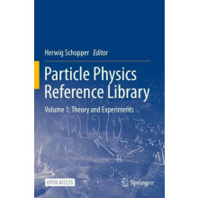 Particle Physics Reference Library Volume 1 Theory and Experiments Pap