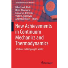 New Achievements in Continuum Mechanics and Thermodynamics A Tribute t