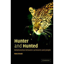 Hunter and Hunted Relationships Between Carnivores and People by Hans