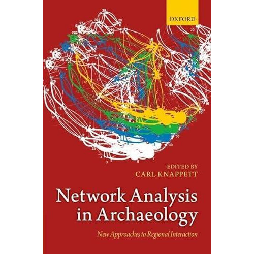 NETWORK ANALYS ARCHAEOLOGY C by KNAPPETT Hardcover Book