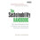 The Sustainability Handbook The Complete Management Guide to Achieving 1