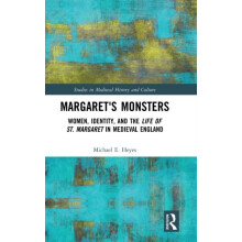 Margarets Monsters Women Identity and the Life of St. Margaret in Medi