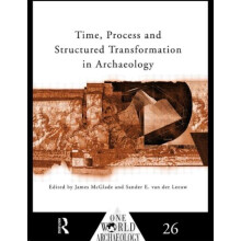 Time Process and Structured Transformation in Archaeology Paperback Bo