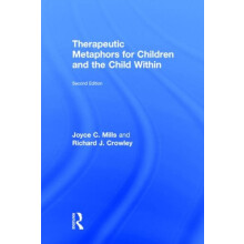 Therapeutic Metaphors for Children and the Child Within by Joyce C. Mi