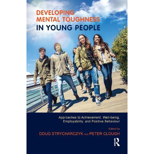 Developing Mental Toughness in Young People Approaches to Achievement