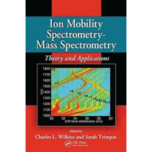 Ion Mobility Spectrometry Mass Spectrometry Theory and Applications Pa
