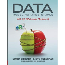 Data Modeling Made Simple with CA ERwin Data Modeler r8 by Donna Burba