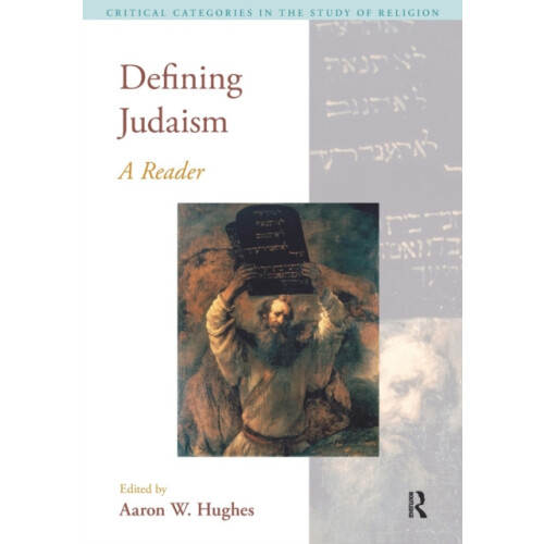 Defining Judaism A Reader by Aaron W. Hughes Paperback Book