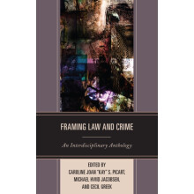 Framing Law and Crime An Interdisciplinary Anthology Paperback Book