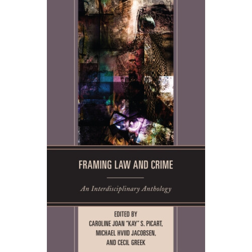 Framing Law and Crime An Interdisciplinary Anthology Paperback Book