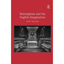 Walsingham and the English Imagination by Gary Waller Hardcover Book