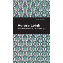 Aurora Leigh by Elizabeth Barrett Browning Hardcover Book
