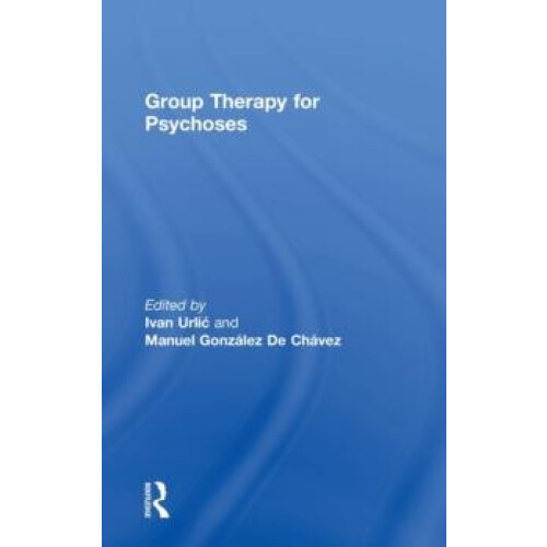Group Therapy for Psychoses Hardcover Book