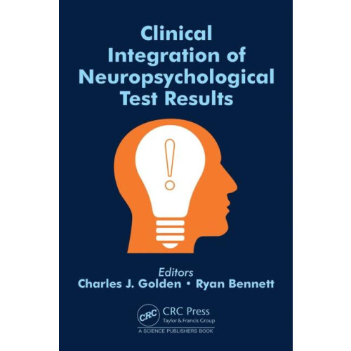 Clinical Integration of Neuropsychological Test Results Hardcover Book