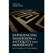 Experiencing Immersion in Antiquity and Modernity From Narrative to Vi