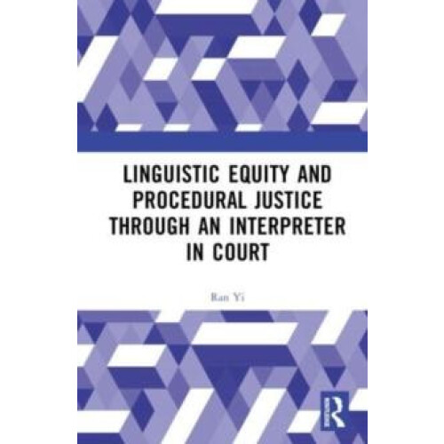Linguistic Equity and Procedural Justice through an Interpreter in Cou